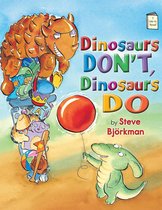 I Like to Read - Dinosaurs Don't, Dinosaurs Do