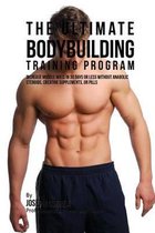 The Ultimate Bodybuilding Training Program