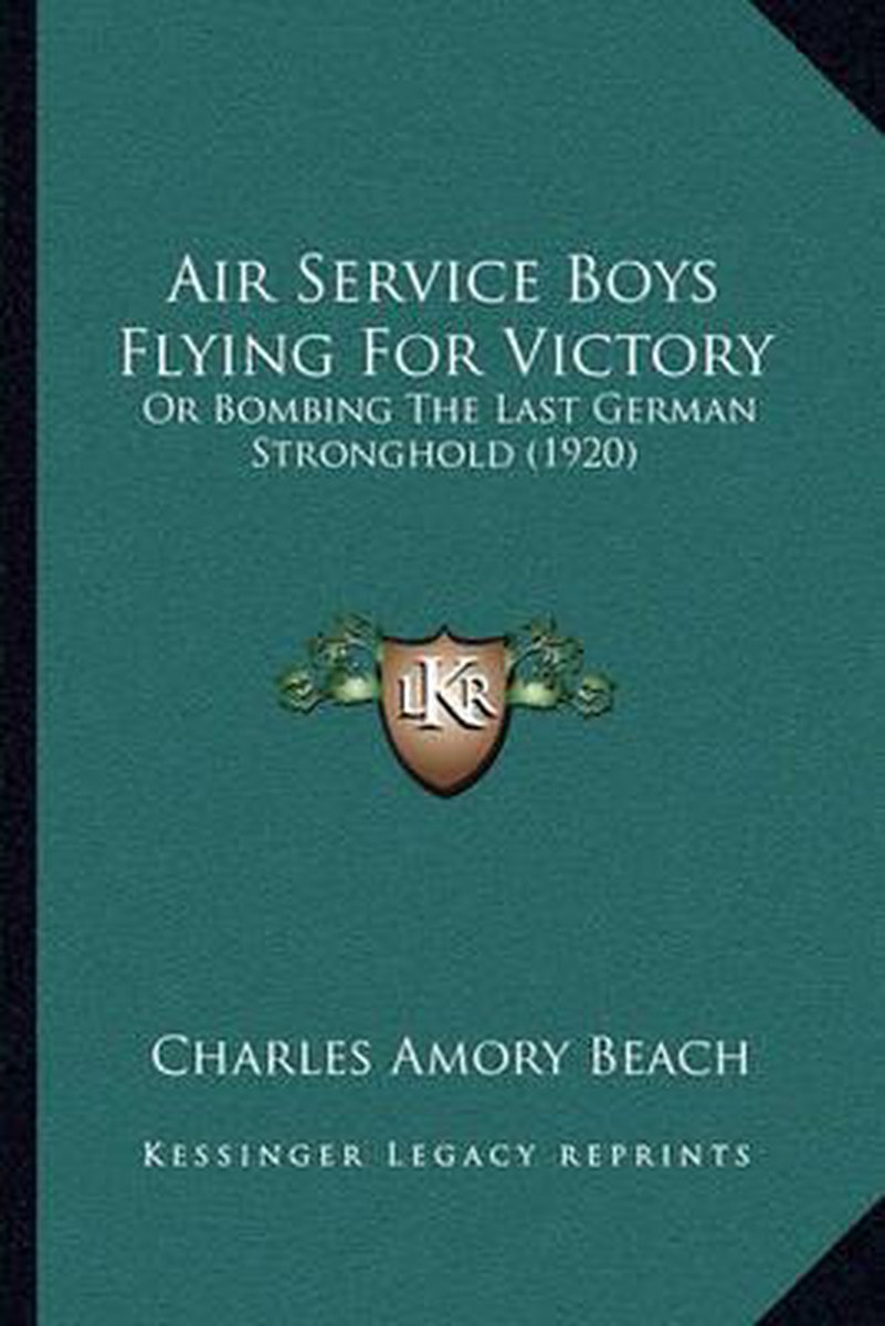 Air Service Boys Flying For Victory van Charles Amory Beach