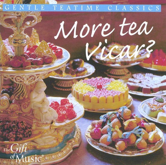 More Tea Vicar? Gentle Teatime Classics, Various CD (album) Muziek