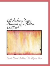 Old Andover Days; Memories of a Puritan Childhood