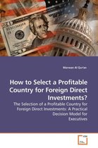 How to Select a Profitable Country for Foreign Direct Investments?