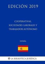 Cooperativas, Sociedades Laborales Y Trabajador Aut nomo (Espa a) (Edici n 2019)