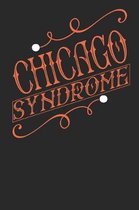 Chicago Syndrome