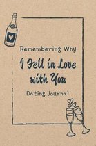 Remembering Why I Fell In Love With You - Dating Journal