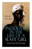 Incidents in the Life of a Slave Girl (Voices From The Past Series)