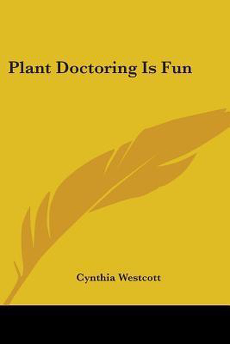 Plant Doctoring Is Fun van Cynthia Westcott