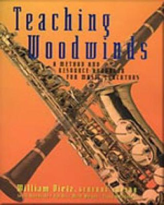 Teaching Woodwinds, William Dietz 9780028645698 Boeken bol