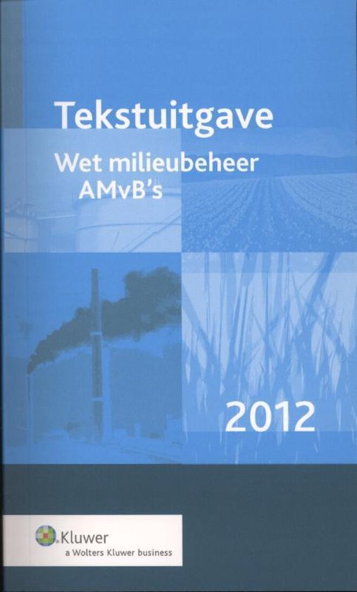 Wet milieubeheer AMvB's / 2012 / deel Tekstuitgave 9789013103564