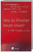 Wie als Priester heute leben?