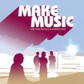 Make Music: Folk Funk Flavours & Ambient Soul