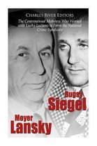 Bugsy Siegel and Meyer Lansky