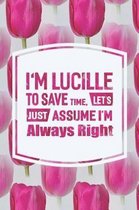 I'm Lucille to Save Time, Let's Just Assume I'm Always Right