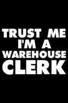 Trust Me I'm a Warehouse Clerk