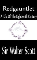 Sir Walter Scott Books - Redgauntlet: A Tale Of The Eighteenth Century