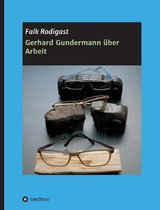 Gerhard Gundermann uber Arbeit