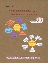 Bailey's Compendium of Nomenclature Volume 27