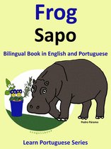 Learn Portuguese 1 - Bilingual Book in English and Portuguese: Frog - Sapo. Learn Portuguese Collection