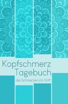 Kopfschmerztagebuch - Die Schmerzen Im Griff