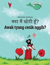 Kya Maim Choti Hum? Awak Tyang Cenik Nggih?