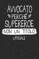 Avvocato Perch Supereroe Non Un Titolo Ufficiale