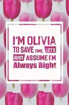 I'm Olivia to Save Time, Let's Just Assume I'm Always Right