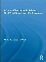 African Studies - African Discourse in Islam, Oral Traditions, and Performance