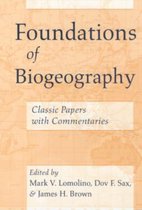 Foundations of Biogeography - Classic Papers with Commentaries