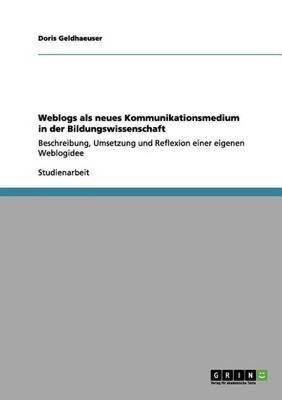 Weblogs ALS Neues Kommunikationsmedium in Der Bildungswissen ... - cover