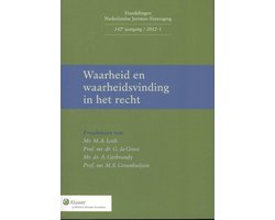 Handelingen Nederlandse Juristen-Vereniging 142e jrg./2012-1 - Waarheid en waarheidsvinding in het recht