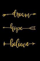 Dream Hope Believe