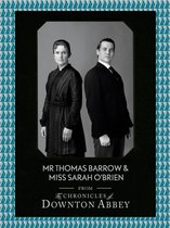 Downton Abbey Shorts 8 - Mr Thomas Barrow and Miss Sarah O’Brien (Downton Abbey Shorts, Book 8)
