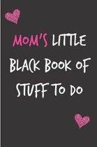 Mom's Little Black Book of Stuff to Do