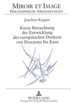Kurze Betrachtung Der Entwicklung Des Europaeischen Denkens Von Descartes Bis Kant