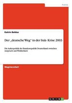 Der Deutsche Weg in Der Irak- Krise 2003