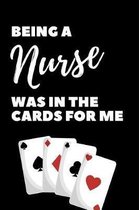 Being A Nurse Was In The Cards For Me