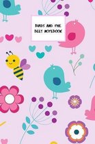 Birds and The Bees Notebook