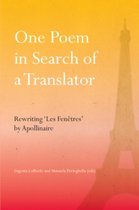 One Poem in Search of a Translator: Rewriting 'Les Fenêtres' by Apollinaire