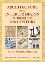 Architecture And Interior Design Through The 18Th Century