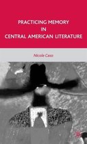 Practicing Memory in Central American Literature