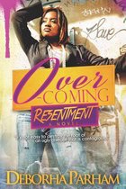 Overcoming Resentment