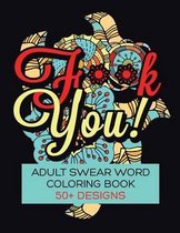 F**K You! Adult Swear Word Coloring Book