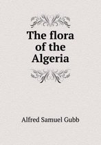 The Flora of the Algeria