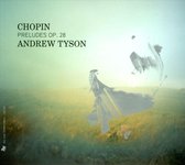 Andrew Tyson - Preludes Op.28 (CD)