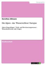 Die Alpen - das 'Wasserschloss' Europas