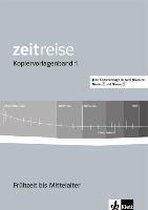 Zeitreise - Kopiervorlagen. Von der Frühgeschichte bis zum Absolutismus