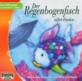 Der Regenbogenfisch 3 stiftet Frieden. CD
