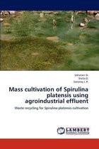 Mass cultivation of Spirulina platensis using agroindustrial effluent