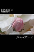 Love Poems from Deep Within the Soul