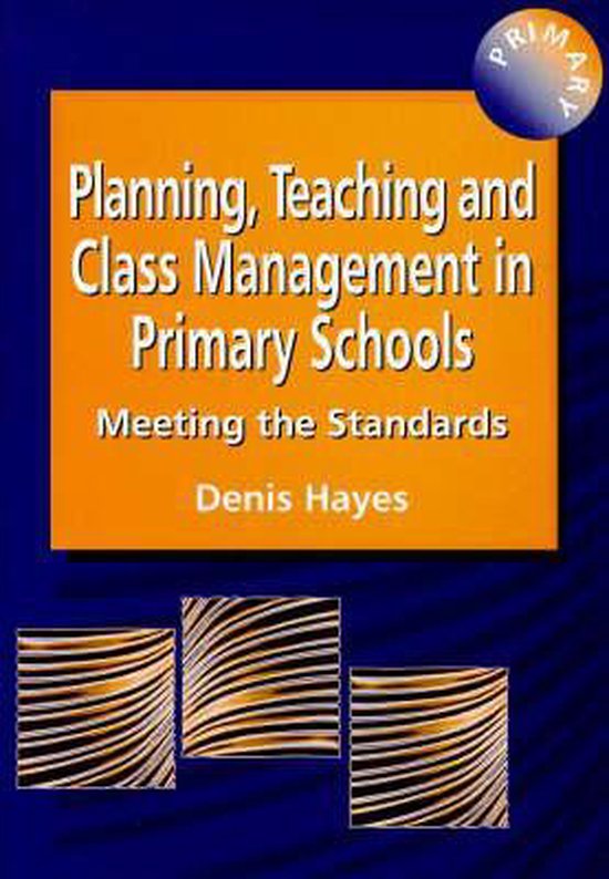 Planning, Teaching and Class Management in Primary Schools - cover